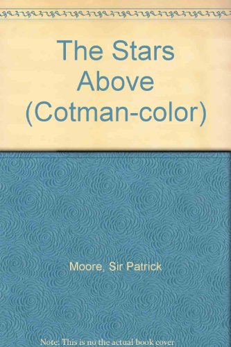 The Stars Above (Cotman-color) (9780853066651) by Patrick Moore