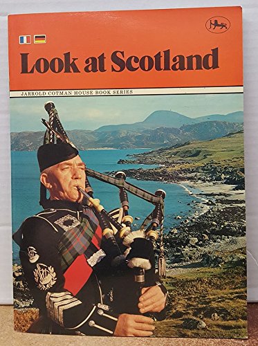 Look at Scotland (Jarrold Cotman house book series) (9780853067160) by John Attwood Brooks