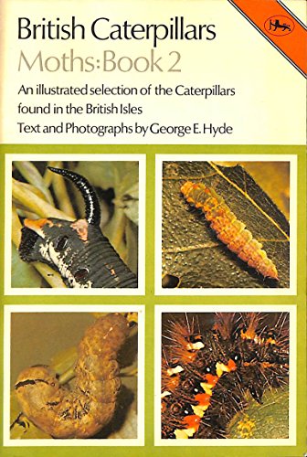 British Caterpillars: Moths Bk. 2 (Cotman-color) (9780853067306) by George E. Hyde