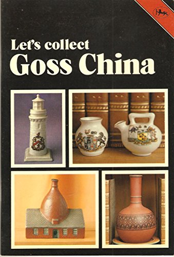 Imagen de archivo de Jarrold Collectors Series: Let's Collect Goss China a la venta por Ryde Bookshop Ltd