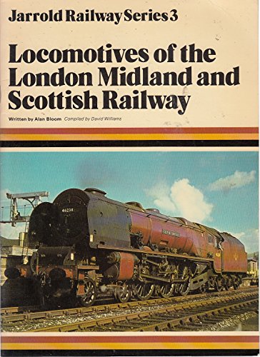 Jarrold Railway Series Locomotives of the Great Western Railway ; Locomotives of the Southern Railway ; Locomotives of the London Midland and Scottish Railway ; Locomotives of the London and North Eastern Railway ; Locomotives of British Railways ; Series 1 - 5 - Bloom, Alan and David Williams