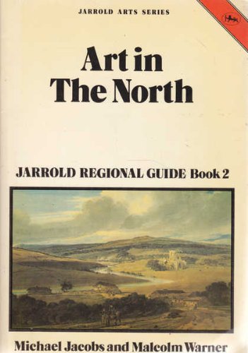 Stock image for Art in the North (Jarrold arts series) for sale by Reuseabook