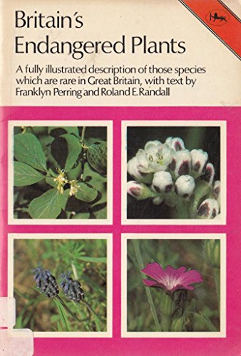 Imagen de archivo de Britain's Endangered Plants: A fully illustrated description of those species which are rare in Great Britain a la venta por Ryde Bookshop Ltd