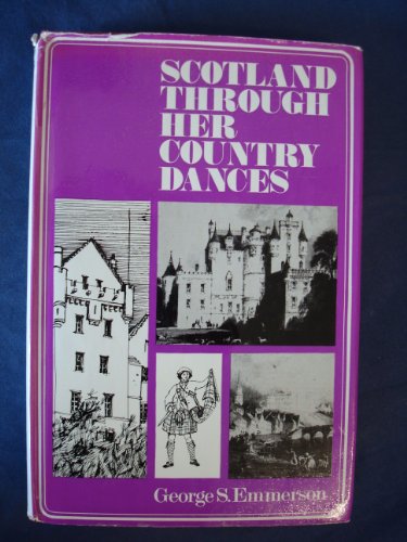 Stock image for Scotland Through Her Country Dances for sale by WorldofBooks