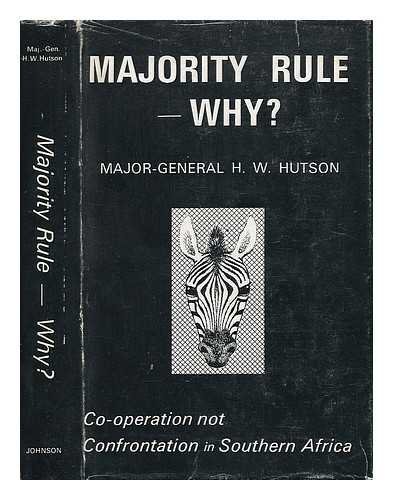 Majority Rule - Why?, Co-Operation Not Confrontation in Southern Africa