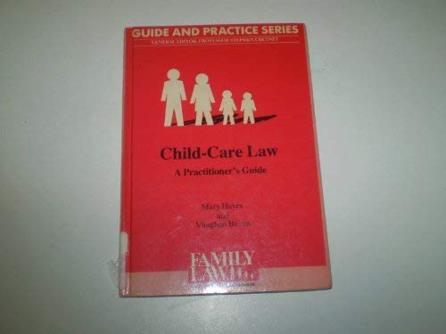 Stock image for Child Care Law: A Practitioner's Guide for sale by Phatpocket Limited