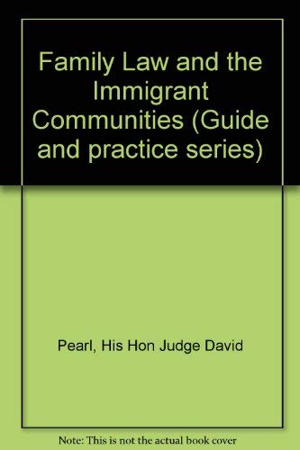 Family law and the immigrant communities (Guide and practice series) (9780853081029) by David Pearl