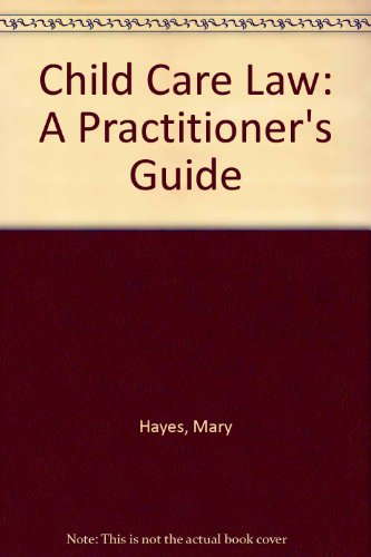 Stock image for Child Care Law: A Practitioner's Guide for sale by Phatpocket Limited