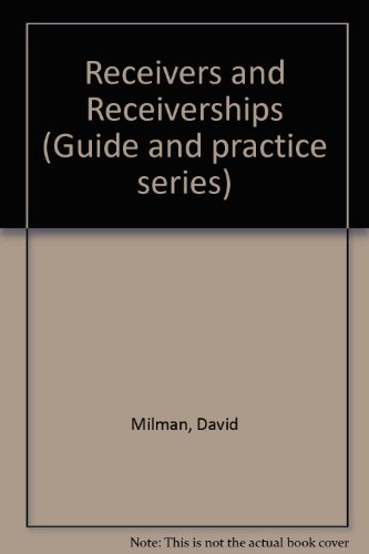 Stock image for Receivers and Receiverships (Guide and practice series) for sale by Phatpocket Limited