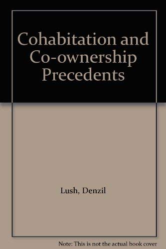 Cohabitation and Co-ownership Precedents (9780853081371) by Denzil Lush