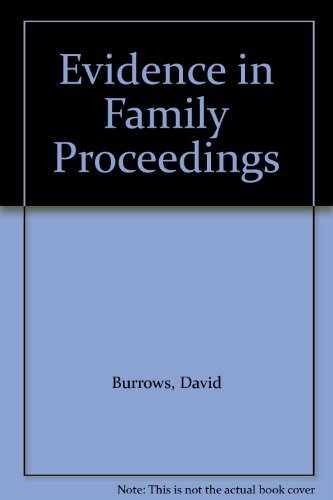 Evidence in Family Proceedings (9780853082248) by Burrows, David; Bedingfield, David; Brasse, Glenn; Keir, Jane; Reid, Caroline