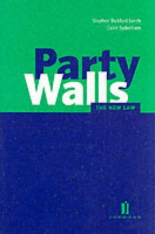 Beispielbild fr Party Walls : The New Law zum Verkauf von Better World Books Ltd