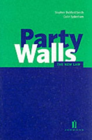 9780853084013: Party Walls: The New Law