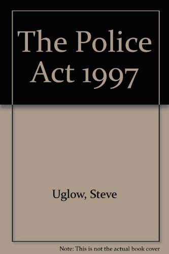 The Police Act 1997 (9780853084327) by Steve Uglow
