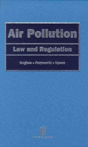 Air Pollution: Law and Regulation (9780853084891) by Hughes, David; Parpworth, Neil; Upson, Joan