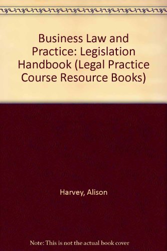 Business Law and Practice (Legal Practice Course Resource Books) (9780853085140) by Alison Harvey