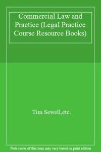 Commercial Law and Practice (Legal Practice Course Resource Books) (9780853085348) by Sewell, Tim; Etc.