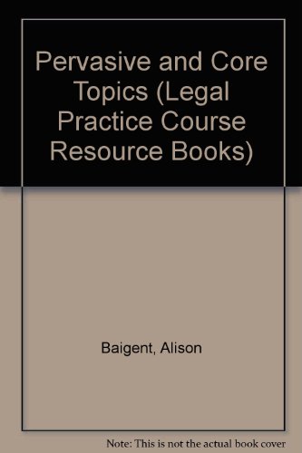 Stock image for Pervasive and Core Topics (Legal Practice Course Resource Books) for sale by AwesomeBooks