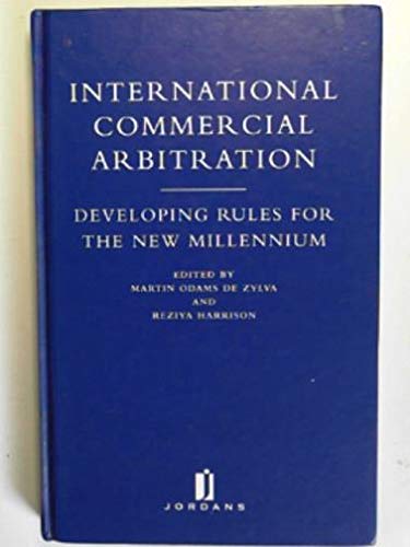 Imagen de archivo de International Commercial Arbitration: Developing Rules for the New Millennium a la venta por AwesomeBooks