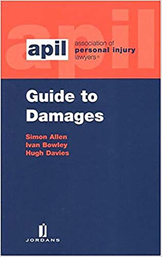 APIL Guide to Damages (9780853087656) by Allen, Simon; Bowley, Ivan; Davies, Hugh