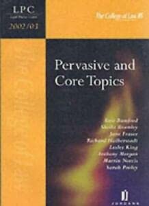 Beispielbild fr Pervasive and Core Topics (Legal practice course 2002/03) zum Verkauf von AwesomeBooks