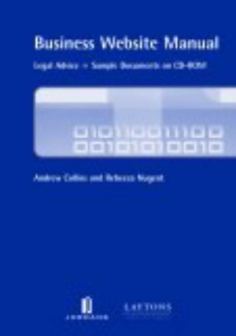 Business Website Manual: Legal Advice - Sample Documents (9780853088516) by Collins, Andrew; Nugent, Rebecca