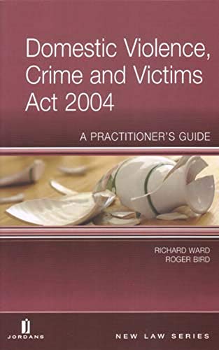 Stock image for Domestic Violence, Crime and Victims Act 2004: A Practitioner's Guide (New Law) for sale by WorldofBooks