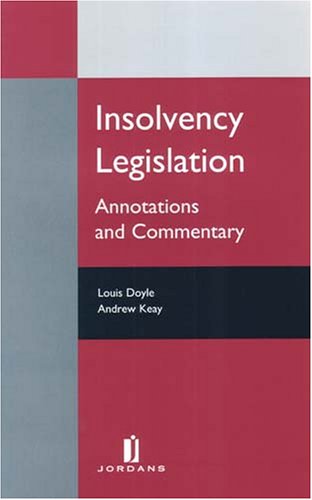 Insolvency Legislation: Annotations and Commentary (9780853089612) by Louis Doyle; Andrew Keay