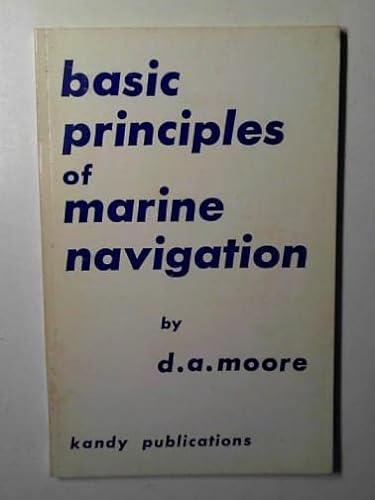 Stock image for Basic Principles of Marine Navigation for sale by WorldofBooks