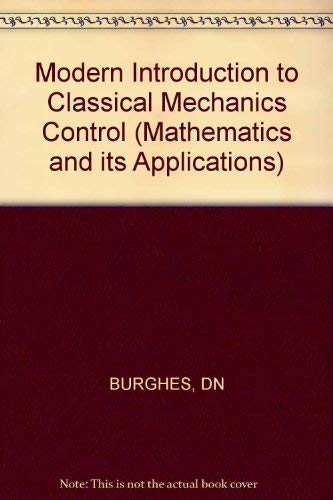 Beispielbild fr Modern Introduction to Classical Mechanics & Control (Mathematics & Its Applications) zum Verkauf von dsmbooks