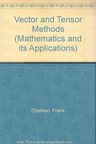 Stock image for Vector and Tensor Methods (Mathematics & its Applications) for sale by Literary Cat Books