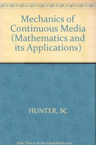 9780853120421: Mechanics of Continuous Media (Mathematics and its Applications)