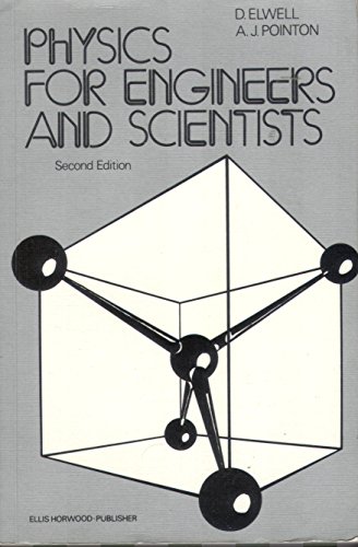 Physics for Engineers and Scientists (9780853120858) by Elwell, Dennis; Pointon, Anthony John