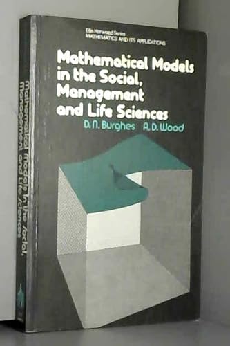 9780853120971: Mathematical models in the social, management, and life sciences (Mathematics & its applications)