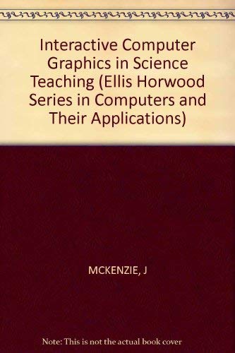 9780853121091: Interactive Computer Graphics in Science Teaching