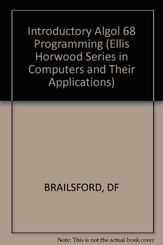 9780853121275: Introductory Algol 68 Programming (Ellis Horwood Series in Computers and Their Applications)