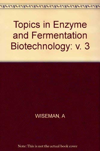 Beispielbild fr Topics in Enzyme and Fermentation Biotechnology: v. 3 zum Verkauf von Ammareal