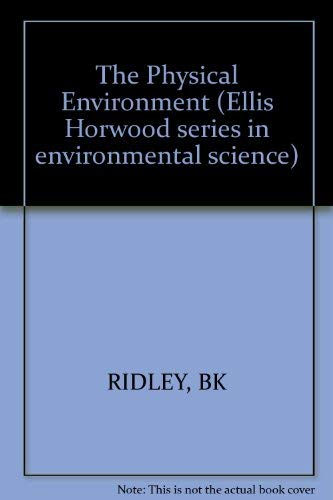 9780853121428: The Physical Environment (Ellis Horwood Series in Environmental Science)