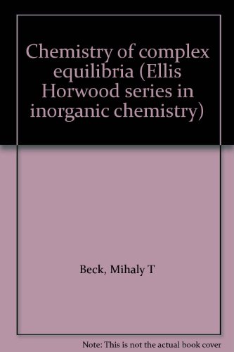 9780853121435: Chemistry of complex equilibria (Ellis Horwood series in inorganic chemistry)