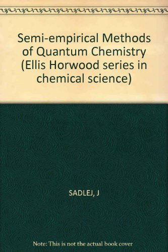 Beispielbild fr Semi-empirical methods of quantum chemistry (Ellis Horwood series in chemical science) zum Verkauf von Zubal-Books, Since 1961