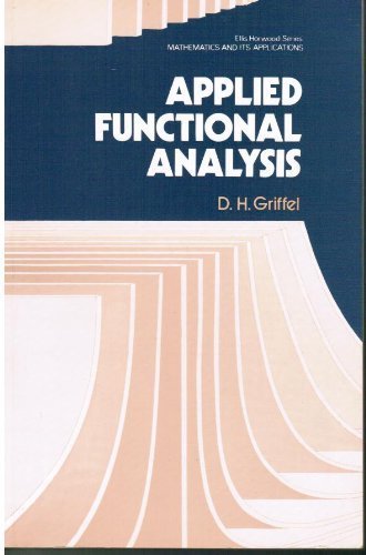 9780853122265: Griffel Applied Functional ∗analysis∗ (Mathematics and its Applications)