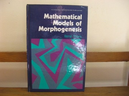 Beispielbild fr Mathematical Models of Morphogenesis. Translated by W.M. Brookes and D. Rand. zum Verkauf von Arno Kundlatsch - Internationalismus