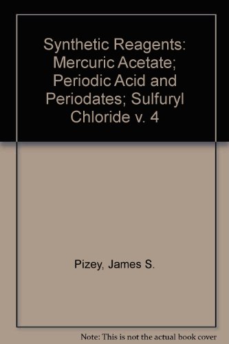 9780853123095: Mercuric Acetate; Periodic Acid and Periodates; Sulfuryl Chloride (v. 4)
