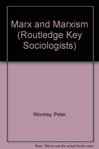 9780853123484: Marx and Marxism (Key sociologists)