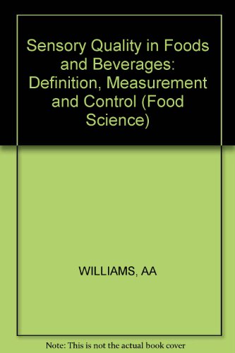 Stock image for Sensory Quality in Foods and Beverages : Definition, Measurement and Control for sale by Better World Books