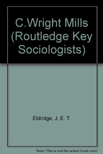 9780853125334: C.Wright Mills (Key Sociologists)