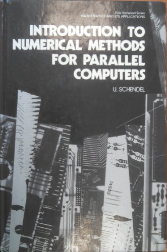 Beispielbild fr Schendel Introduction to Numerical Methods for Parallel Computers zum Verkauf von Ammareal