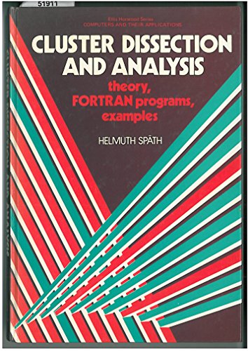 Imagen de archivo de SPATH CLUSTER DISSECTION AND ANALYSIS - THEORY FORTRAN PROGRAMS EXAMPLES a la venta por Romtrade Corp.