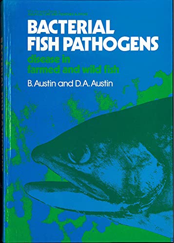 Stock image for Bacterial Fish Pathogens: Disease in Farmed and Wild Fish for sale by Bookworm Books