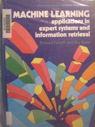 Imagen de archivo de Machine Learning: Applications in Expert Systems & Information Retrieval a la venta por HPB-Red